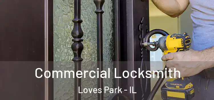 Commercial Locksmith Loves Park - IL