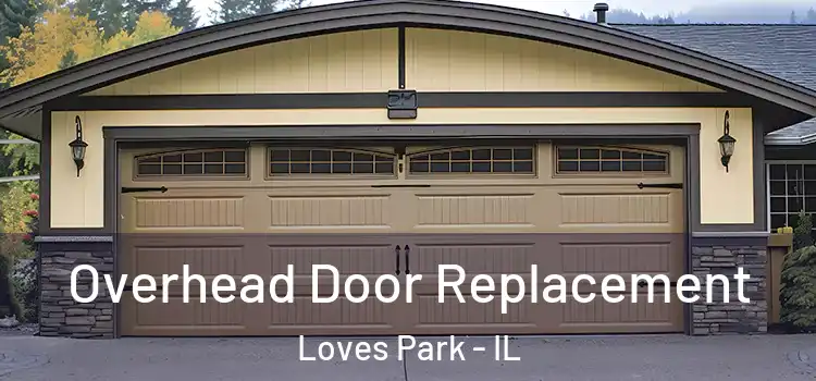  Overhead Door Replacement Loves Park - IL