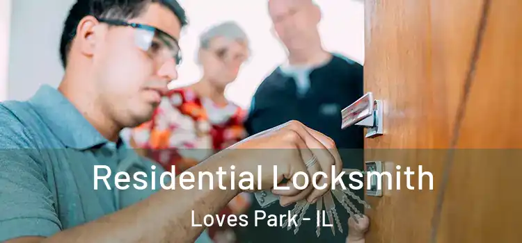 Residential Locksmith Loves Park - IL